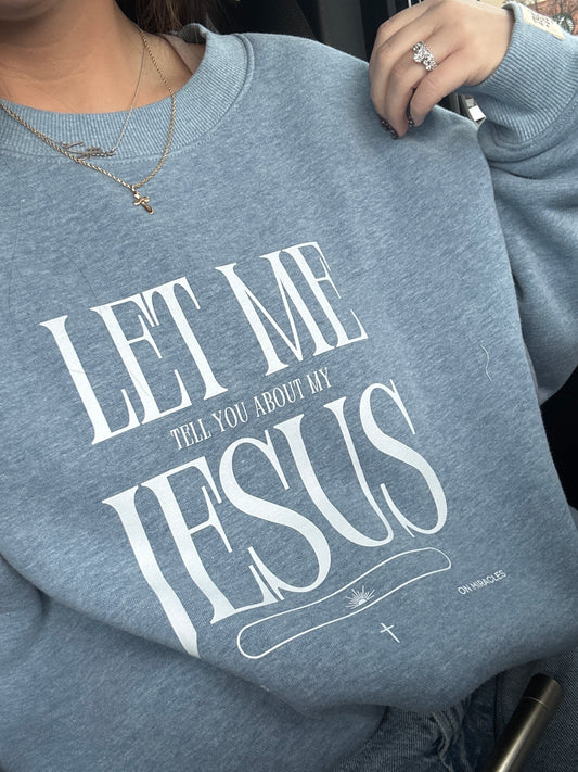 Let me tell you about my Jesus crewneck